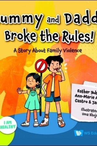 Cover of Mummy And Daddy Broke The Rules!: A Story About Family Violence