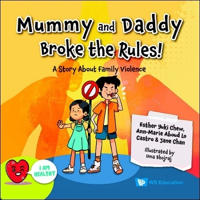 Cover of Mummy And Daddy Broke The Rules!: A Story About Family Violence