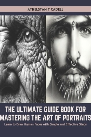 Cover of The Ultimate Guide Book for Mastering the Art of Portraits