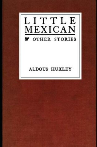Cover of Little Mexican & Other Stories