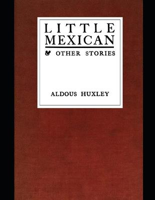 Book cover for Little Mexican & Other Stories