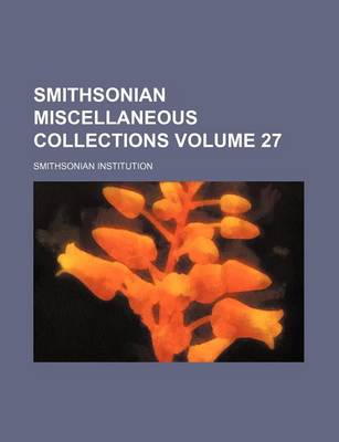 Book cover for Smithsonian Miscellaneous Collections Volume 27