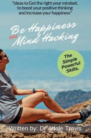 Cover of Be Happiness and Mind Hacking