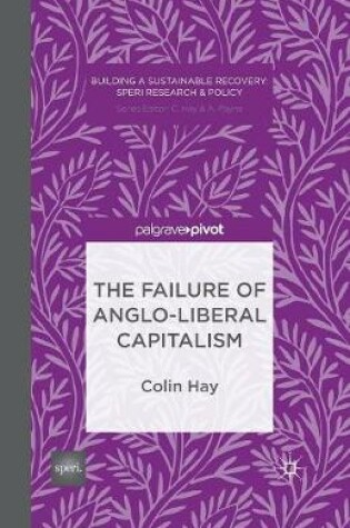 Cover of The Failure of Anglo-liberal Capitalism