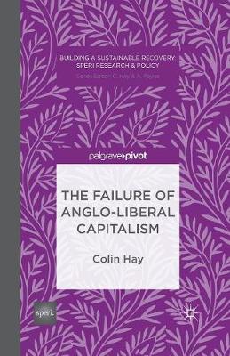 Book cover for The Failure of Anglo-liberal Capitalism