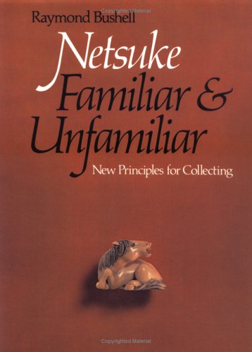 Book cover for Netsuke Familiar and Unfamiliar