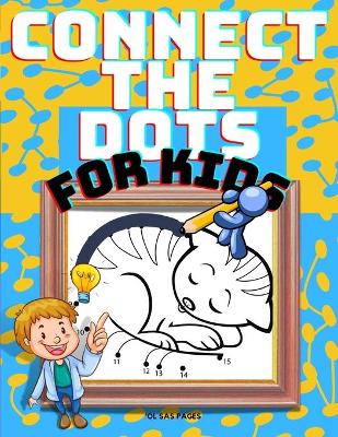 Book cover for Connect The Dots For Kids