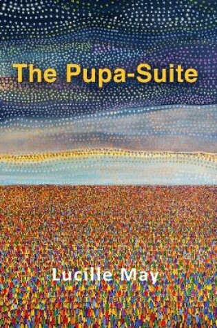 Cover of The Pupa Suite