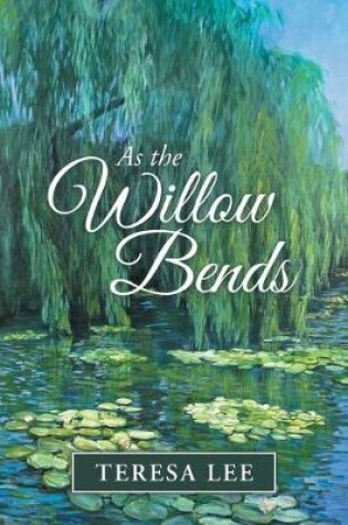 Cover of As the Willow Bends