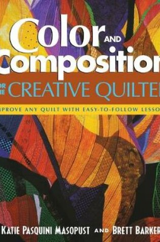 Cover of Color and Composition for the Creative Quilter
