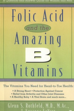 Cover of Folic Acid and the Amazing B Vitamins