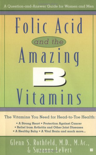 Book cover for Folic Acid and the Amazing B Vitamins