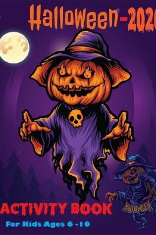 Cover of Halloween Activity Book -2020 For Kids Ages 6-10