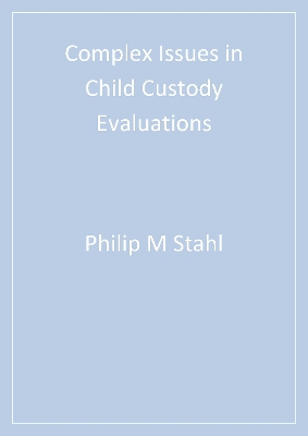 Book cover for Complex Issues in Child Custody Evaluations