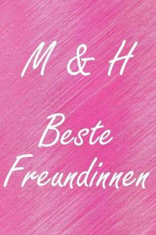 Cover of M & H. Beste Freundinnen