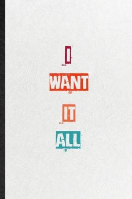 Book cover for I Want It All