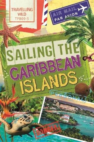 Cover of Travelling Wild: Sailing the Caribbean Islands