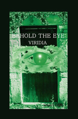 Cover of Behold the Eye: Viridia