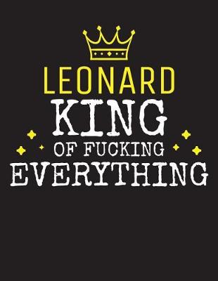 Book cover for LEONARD - King Of Fucking Everything