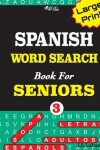 Book cover for Large Print SPANISH WORD SEARCH Book For SENIORS; VOL.3