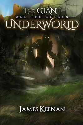 Book cover for The Giant And The Golden Underworld