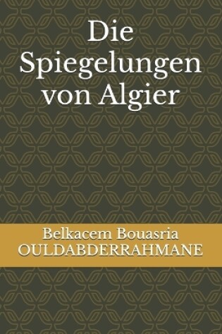 Cover of Die Spiegelungen von Algier