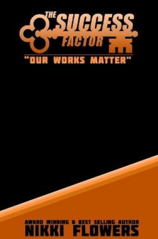 Cover of The Success Factor "Our Works Matter"