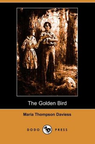 Cover of The Golden Bird (Illustrated Edition) (Dodo Press)