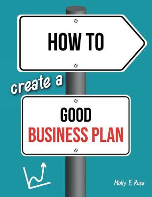 Book cover for How To Create A Good Business Plan