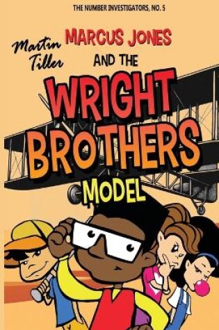 Cover of Marcus Jones and the Wright Brothers Model