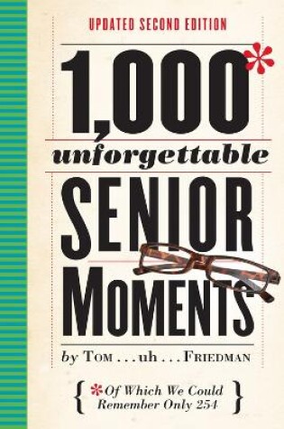 Cover of 1,000 Unforgettable Senior Moments