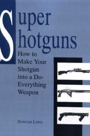 Cover of Super Shotguns