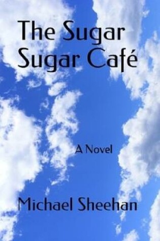 Cover of The Sugar Sugar Cafe