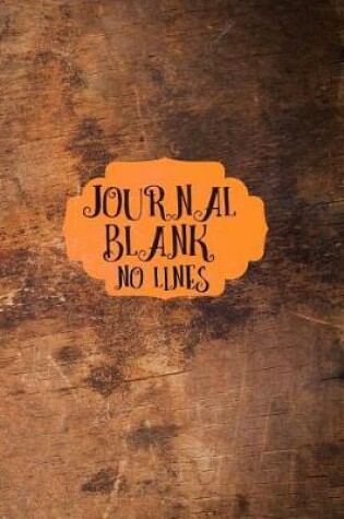 Cover of Journal Blank No Lines