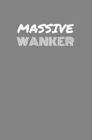Cover of Massive Wanker
