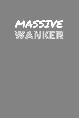 Book cover for Massive Wanker