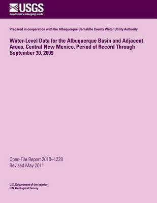 Book cover for Water-Level Data for the Albuquerque Basin and Adjacent Areas, Central New Mexico, Period of Record Through September 30, 2009