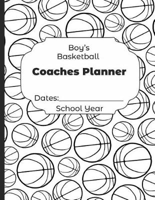 Book cover for Boys Basketball Coaches Planner Dates