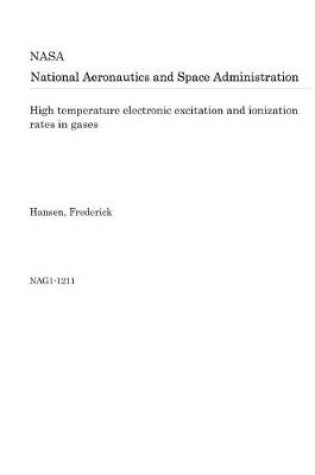 Cover of High Temperature Electronic Excitation and Ionization Rates in Gases