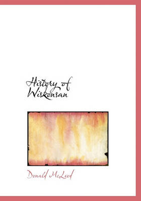 Book cover for History of Wiskonsan