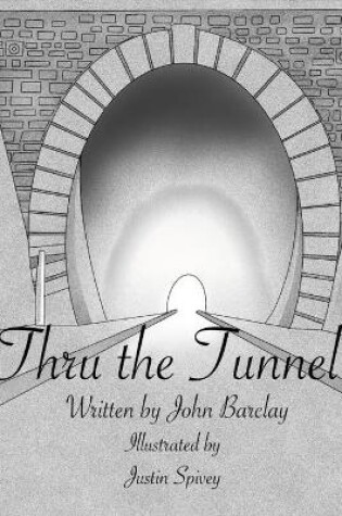 Cover of Thru the Tunnel