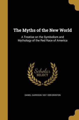 Cover of The Myths of the New World