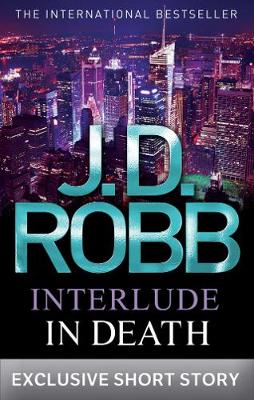 Interlude In Death by J D Robb