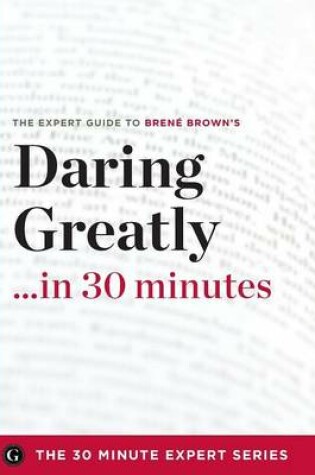 Cover of Daring Greatly in 30 Minutes