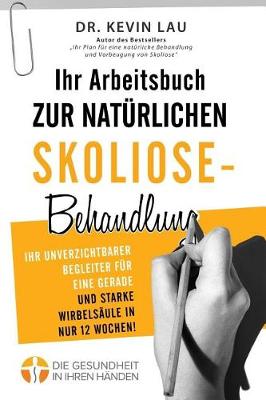 Book cover for Ihr Arbeitsbuch zur nat�rlichen Skoliose-Behandlung (2. Ausgabe)