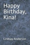 Book cover for Happy Birthday, Kina!