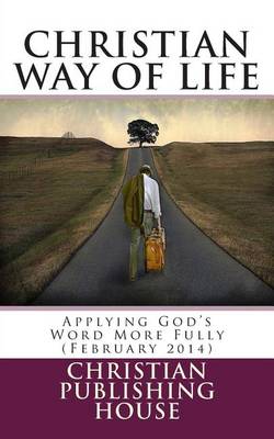 Book cover for CHRISTIAN WAY OF LIFE Applying God's Word More Fully (February 2014)