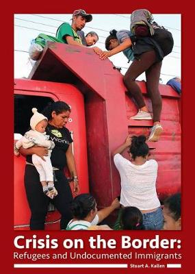 Book cover for Crisis on the Border: Refugees and Undocumented Immigrants