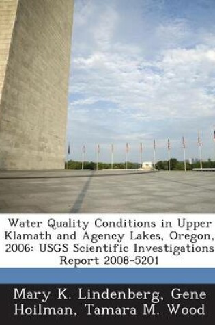 Cover of Water Quality Conditions in Upper Klamath and Agency Lakes, Oregon, 2006