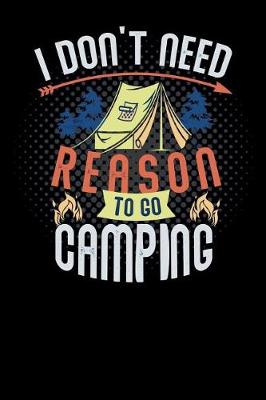 Book cover for i dont need reason to go camping